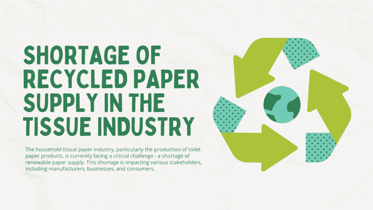 Shortage of Recycled Paper Supply in the Tissue Industry